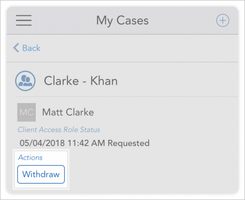 Once requested, you can withdraw an access request by tapping withdraw in my cases.